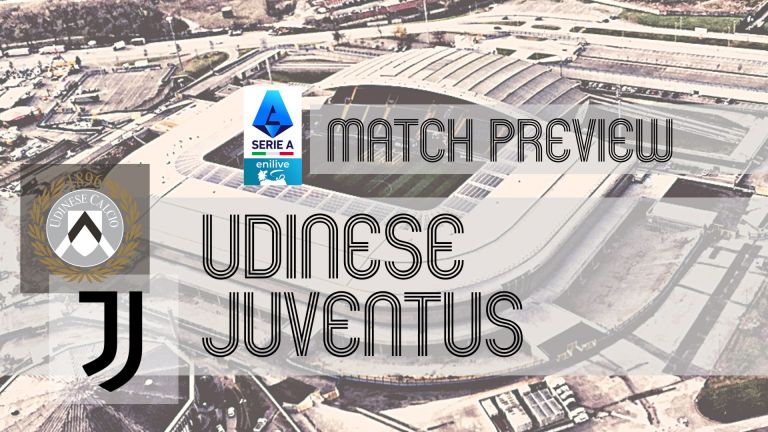 Serie A Preview Udinese Vs Juventus Team News Line Ups Prediction