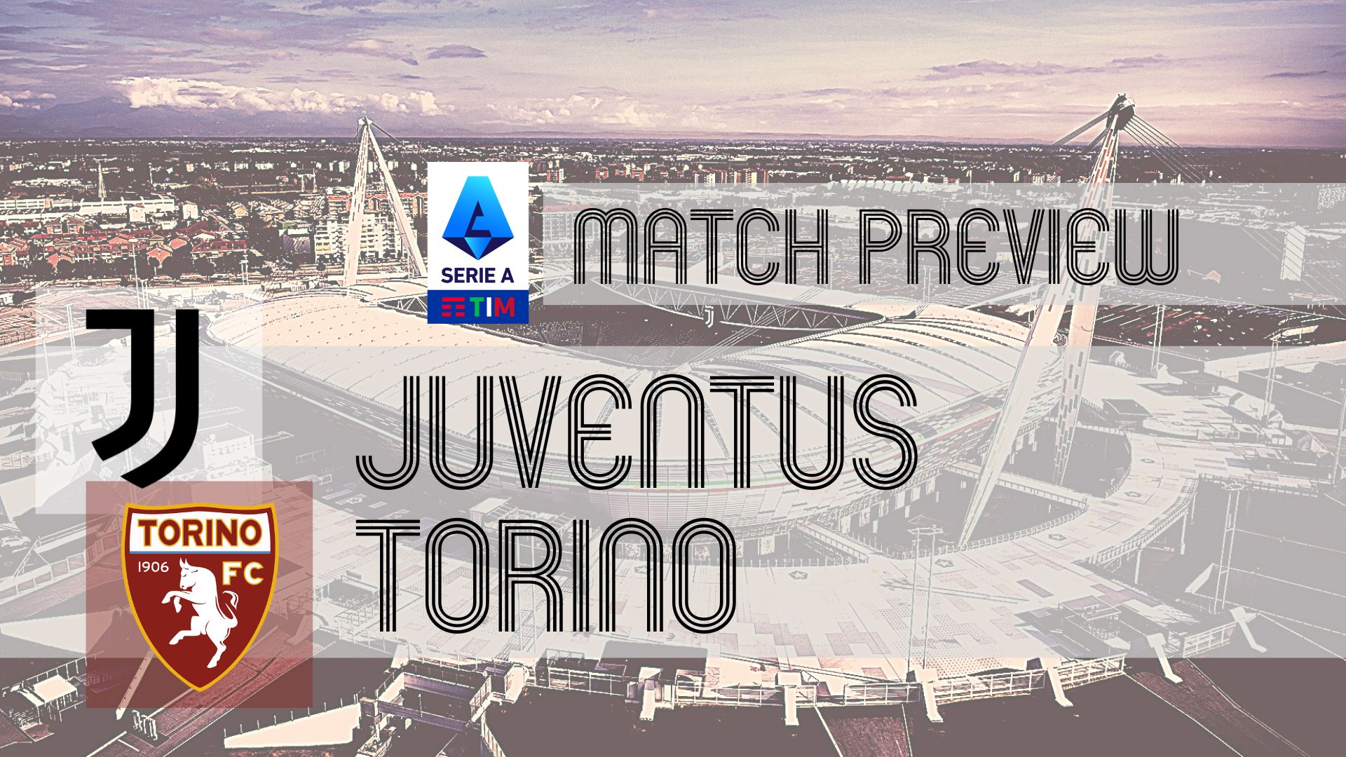 Juventus vs Torino: Match Preview - Juventus