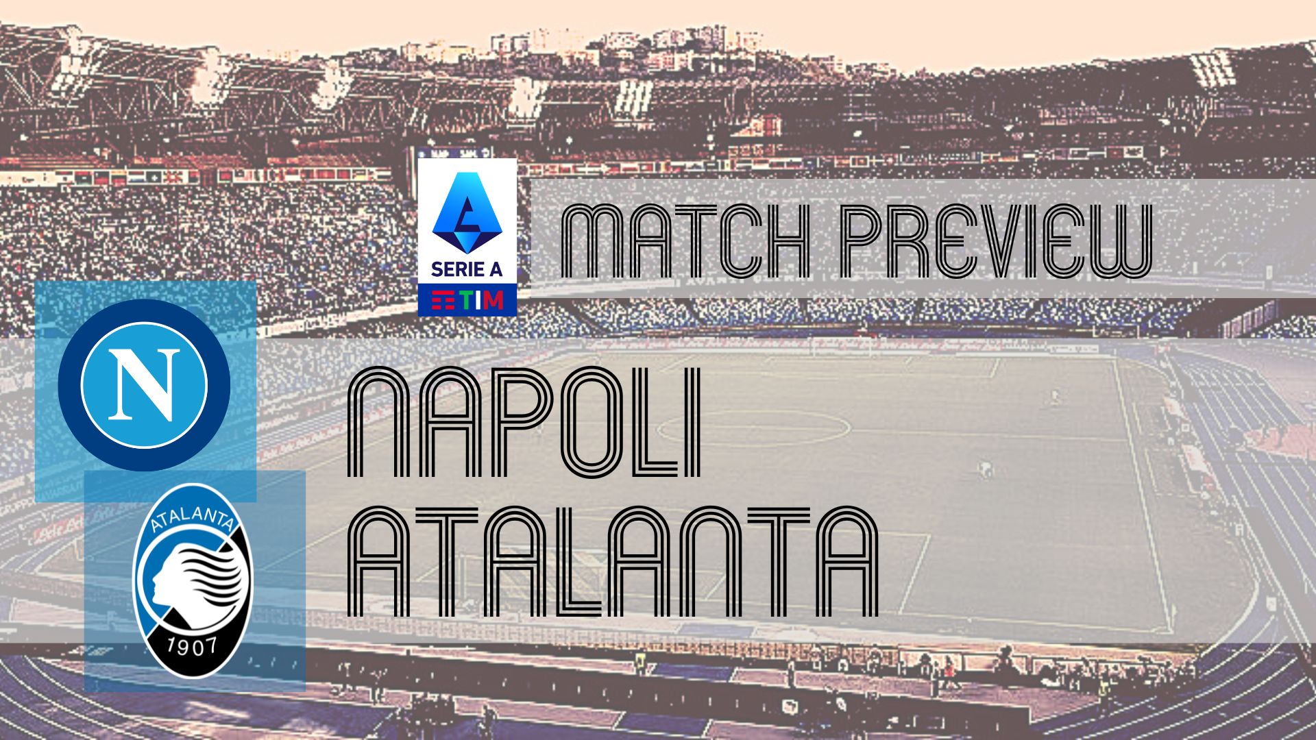 Preview: Napoli vs Atalanta – Team News, Lineups & Prediction