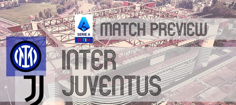 Inter Vs Juventus: Serie A Preview, Potential Lineups & Prediction