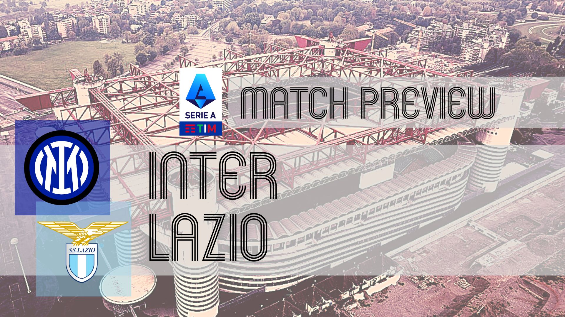 Preview: Inter vs Lazio – Team News, Lineups & Prediction