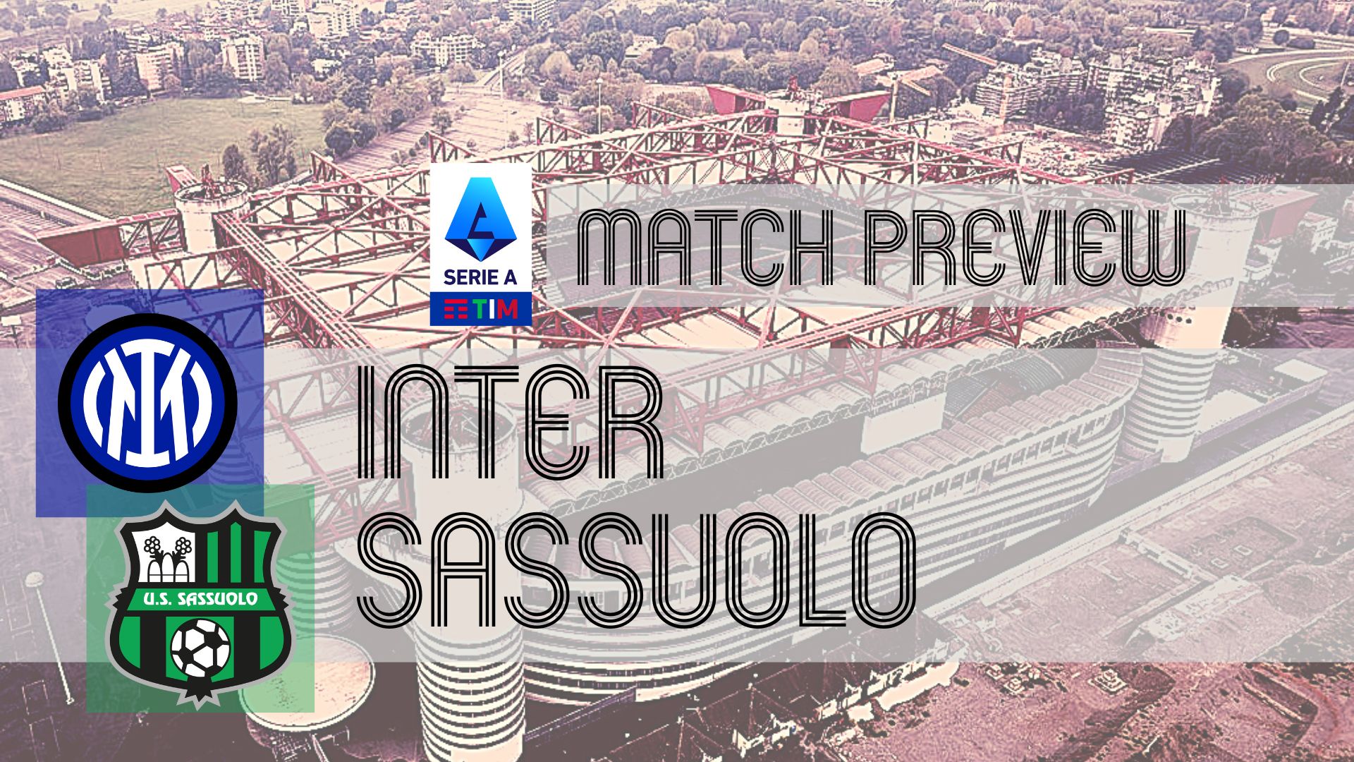 Preview: Sassuolo vs Inter – Team News, Lineups & Prediction