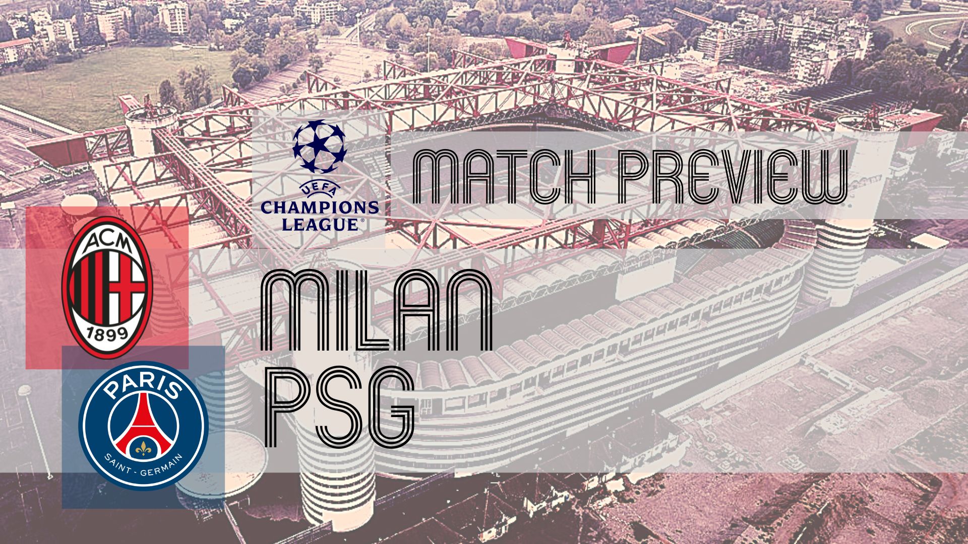 AC Milan and Paris Saint-Germain (PSG) will go head to head in a