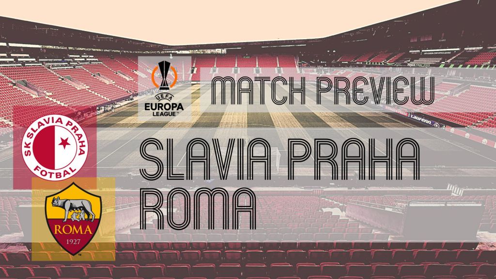 Roma vs Slavia Prague Preview and Lineups - UEL Round 3