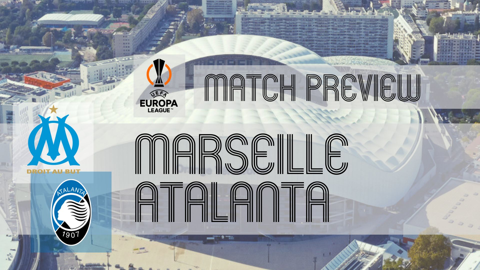 Preview: Atalanta vs Marseille – Team News, Lineups & Prediction
