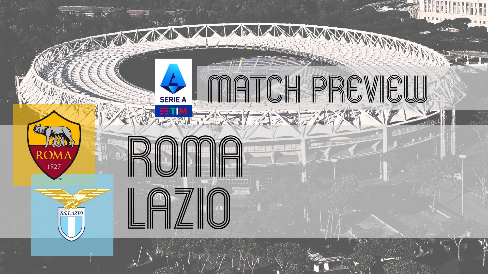 Preview: Roma vs Lazio – Team News, Lineups & Prediction
