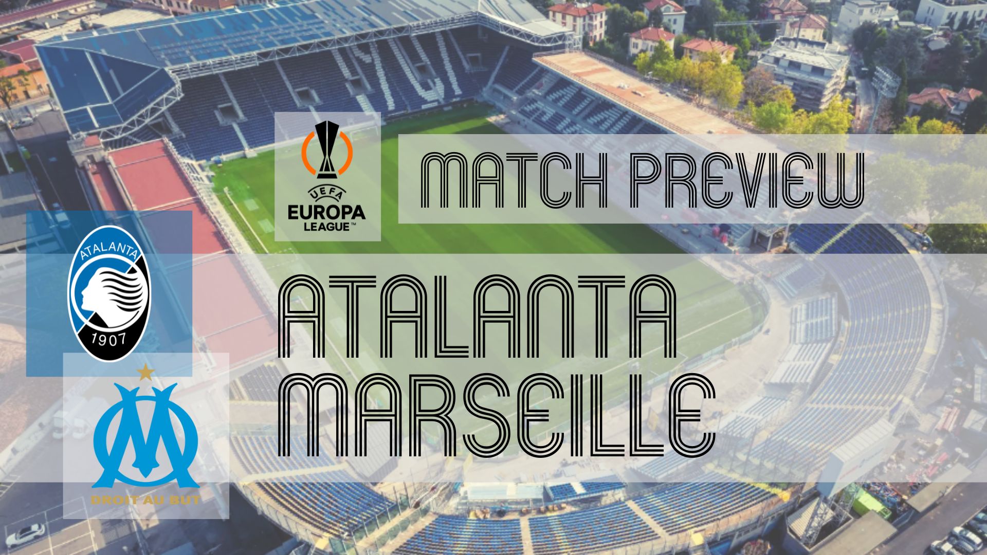A place in the Europa League showpiece event is up for grabs as Atalanta and Marseille go head-to-head in the return leg of their semi-final tie