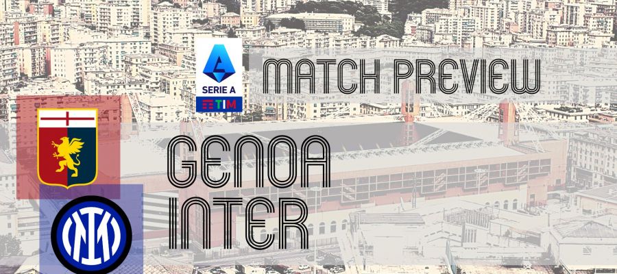 Genoa couldn't have hoped for a more challenging task at the start of their second consecutive Serie A campaign than a home clash against holders Inter