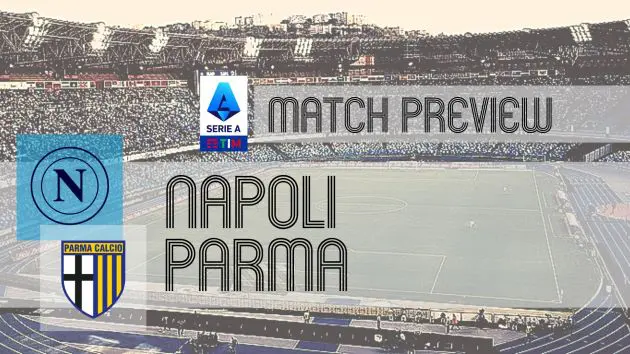 Napoli will look to build momentum after getting off the mark last week when they take on promoted Parma at the Diego Maradona Stadium on Saturday evening