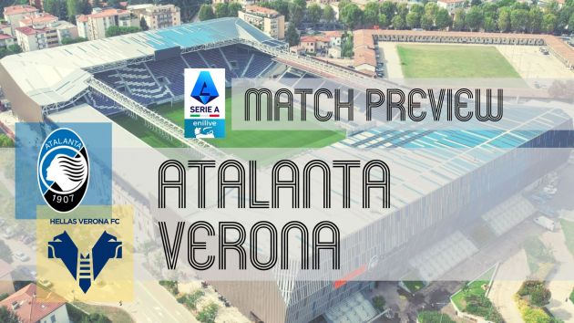 Saturday's Serie A action forms the backdrop for a handsomely-looking encounter between top-five hopefuls Atalanta and downtrodden Hellas Verona