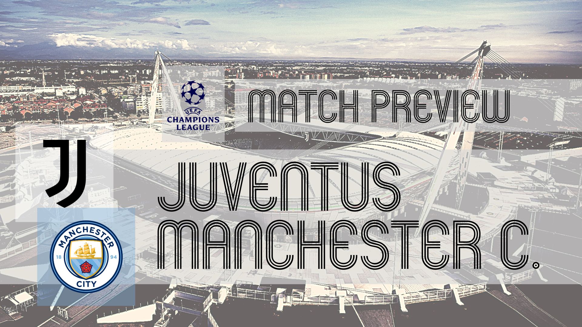 Allianz Stadium forms the backdrop for a mouth-watering UEFA Champions League meeting between Juventus and Manchester City