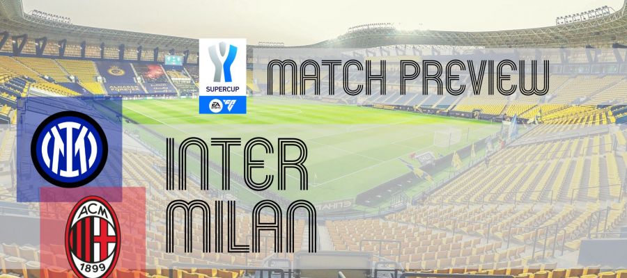 Kingdom Arena forms the backdrop for a mouth-watering Supercoppa Italiana Final between familiar foes Inter and Milan