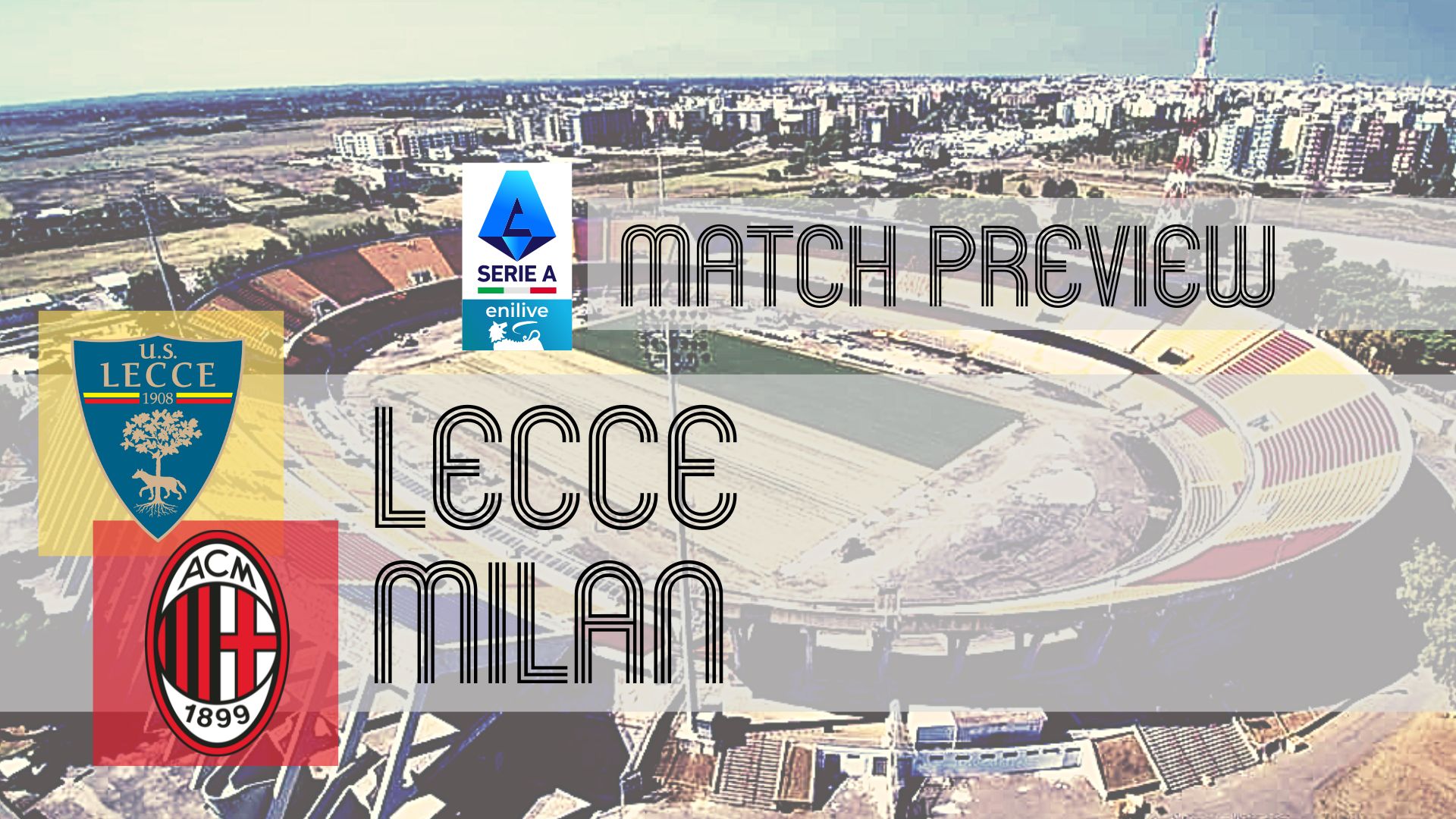 Serie A Preview: Lecce vs Milan - Team News, Line-ups & Prediction